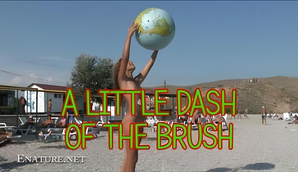 Enature: A little dash of the brush - Nudity in naturism is not usually an end in itself